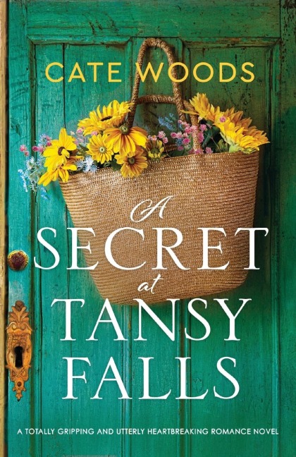 A Secret at Tansy Falls: A totally gripping and utterly heartbreaking romance novel