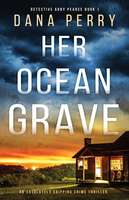 Her Ocean Grave: An absolutely gripping crime thriller