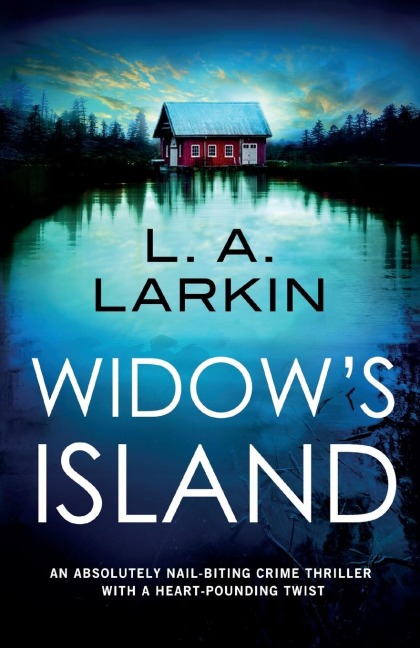 Widows Island: An absolutely nail-biting crime thriller with a heart-pounding twist