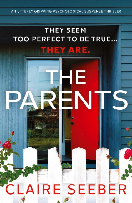 The Parents: An utterly gripping psychological suspense thriller