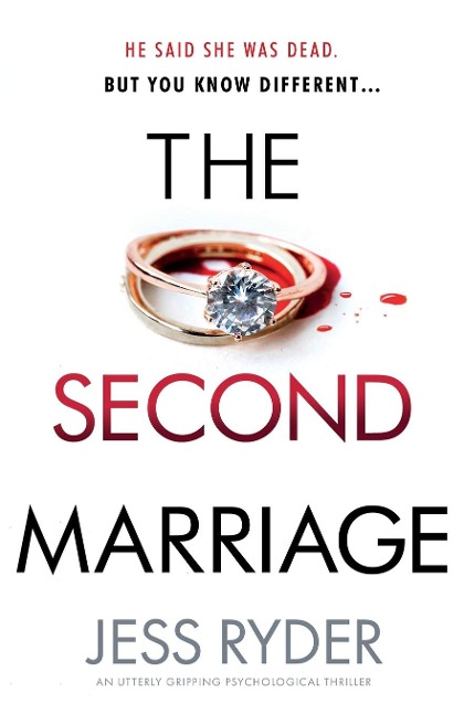The Second Marriage: An utterly gripping psychological thriller