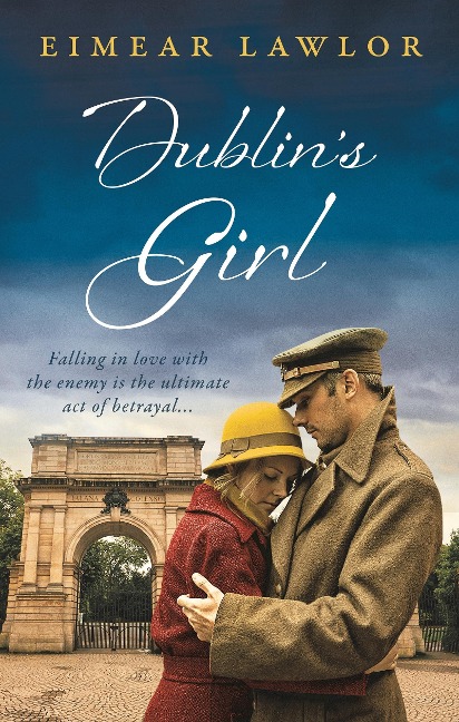 Dublins Girl: A sweeping wartime romance novel from a debut voice in fiction!
