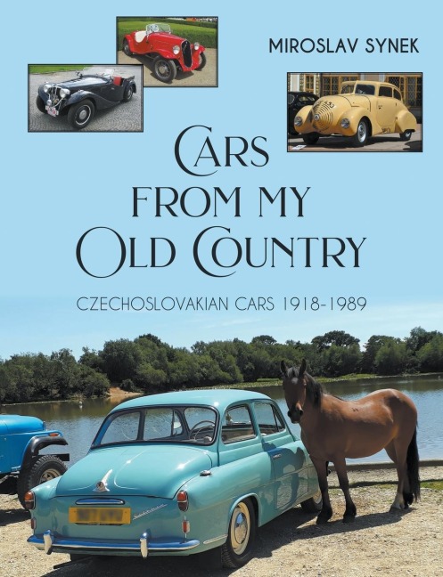 Cars from my Old Country: Czechoslovakian Cars 1918-1989