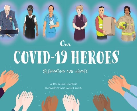 Our Covid-19 Heroes: Celebrating our Heroes