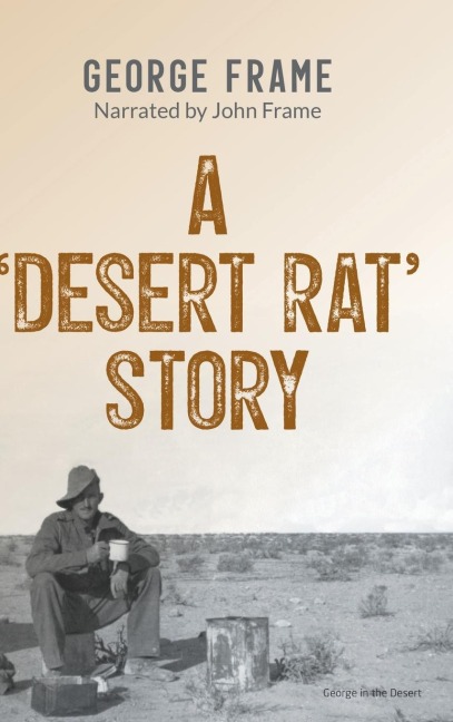 A Desert Rat Story