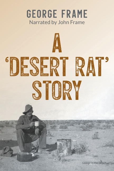 A Desert Rat Story
