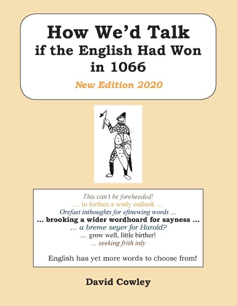 How Wed Talk if the English Had Won in 1066: New Edition 2020
