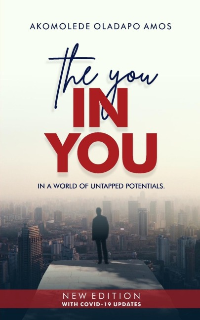 The YOU In You: In a World of Untapped Potentials