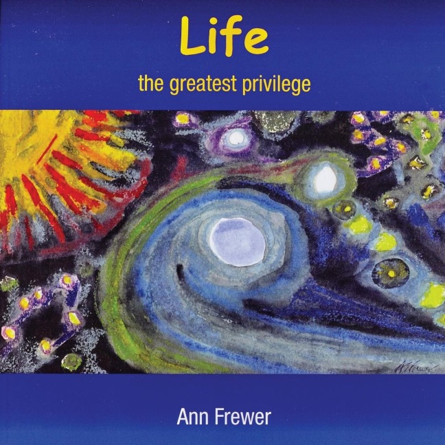 Life: the greatest privilege