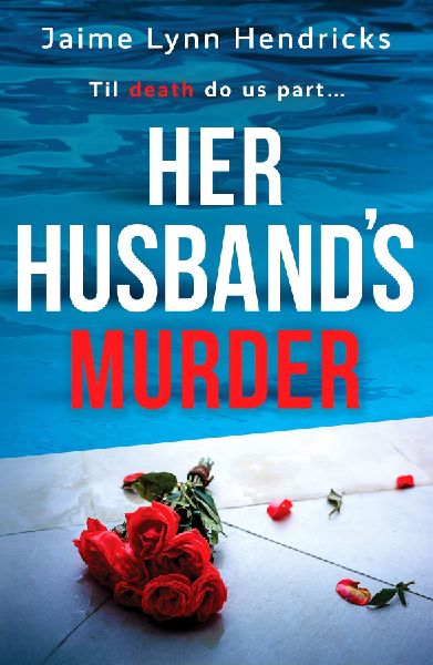 Her Husbands Murder: An absolutely gripping psychological suspense novel