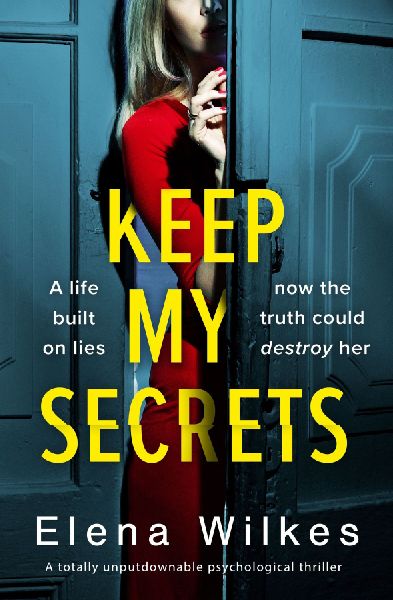 Keep My Secrets: A totally unputdownable psychological thriller