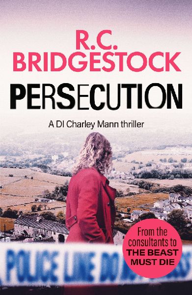 Persecution: An absolutely gripping crime thriller