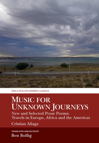 Music for Unknown Journeys New and Selected Prose Poems: Travels in Europe, Africa and the Americas