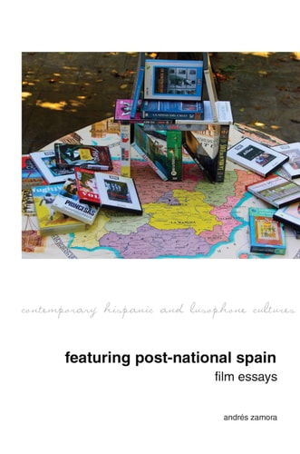 Featuring Post-National Spain Film Essays