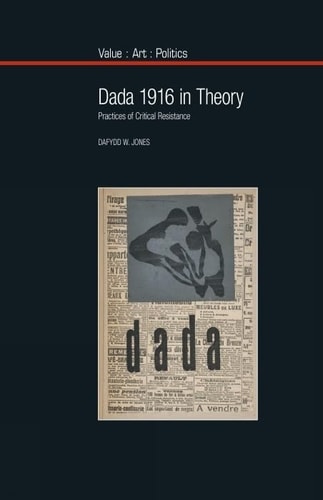 Dada 1916 in Theory Practices of Critical Resistance