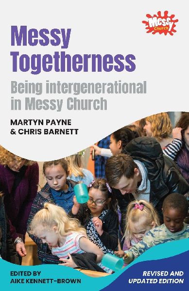 Messy Togetherness: Being intergenerational in Messy Church