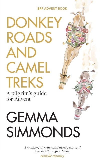 Donkey Roads and Camel Treks: A pilgrims guide for Advent