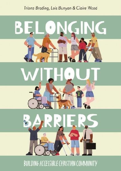 Belonging without Barriers: Building accessible Christian community