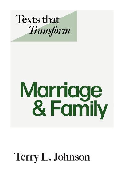 Texts That Transform: Marriage & Family