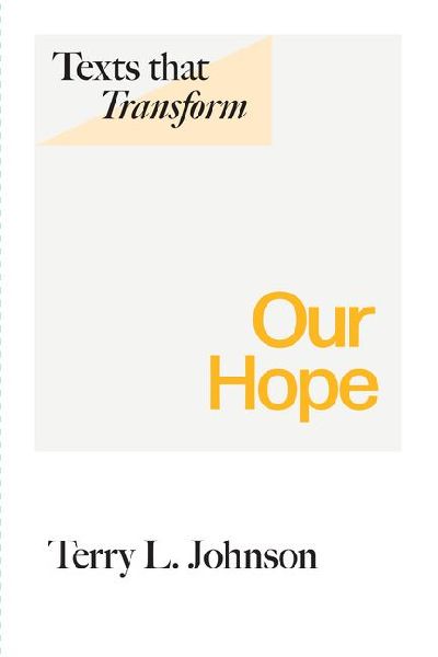 Texts That Transform: Our Hope
