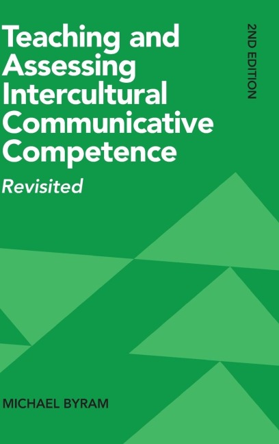 Teaching and Assessing Intercultural Communicative Competence: Revisited