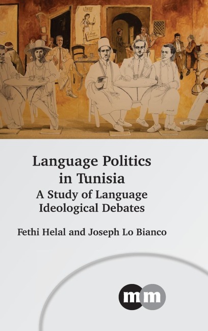 Language Politics in Tunisia: A Study of Language Ideological Debates