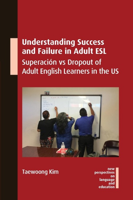 Understanding Success and Failure in Adult ESL: Superación vs Dropout of Adult English Learners in the US