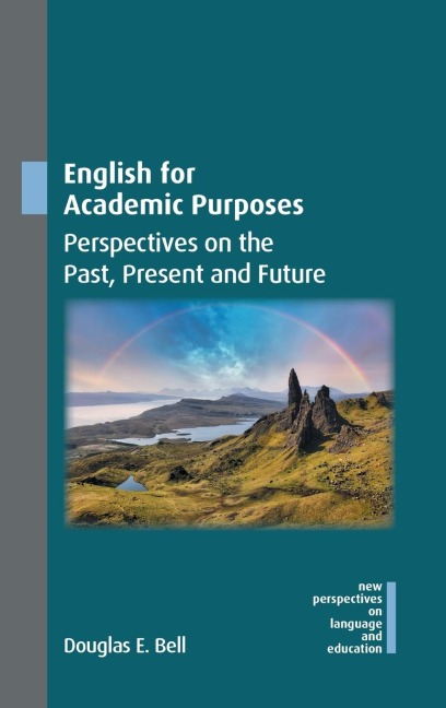 English for Academic Purposes: Perspectives on the Past, Present and Future