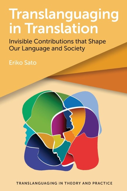 Translanguaging in Translation: Invisible Contributions that Shape Our Language and Society