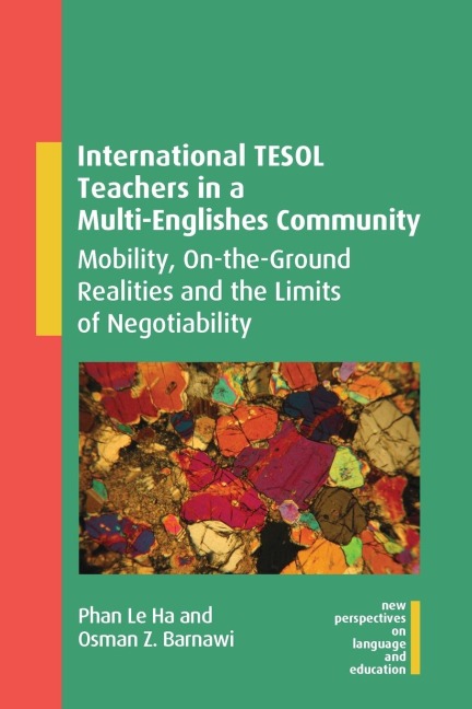 International TESOL Teachers in a Multi-Englishes Community: Mobility, On-the-Ground Realities and the Limits of Negotiability