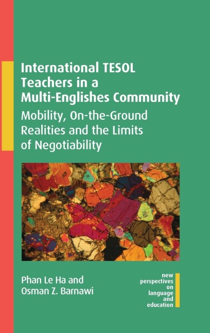 International TESOL Teachers in a Multi-Englishes Community: Mobility, On-the-Ground Realities and the Limits of Negotiability