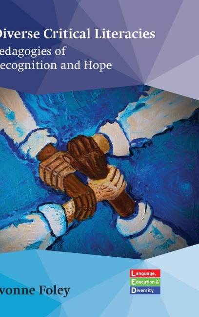 Diverse Critical Literacies: Pedagogies of Recognition and Hope