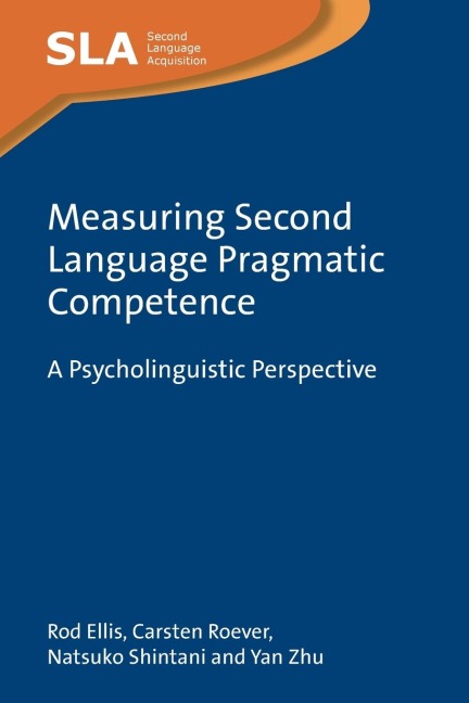 Measuring Second Language Pragmatic Competence: A Psycholinguistic Perspective