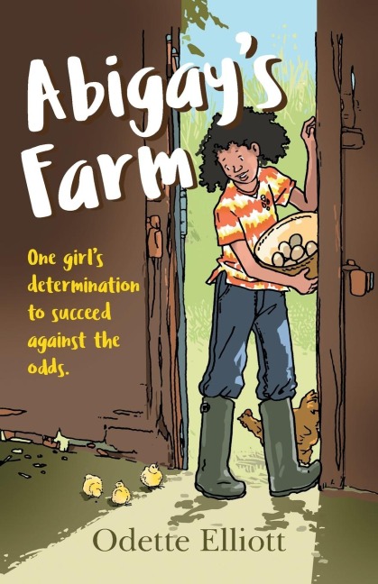 Abigays Farm: One girls determination to succeed against the odds