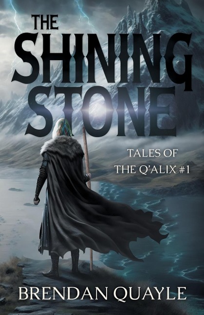 The Shining Stone: Tales of the QAlix #1