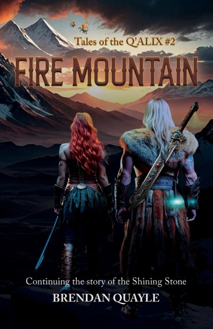 Fire Mountain: Tales of the Q'Alix #2 - Continuing the Story of The Shining Stone