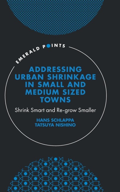 Addressing Urban Shrinkage in Small and Medium Sized Towns