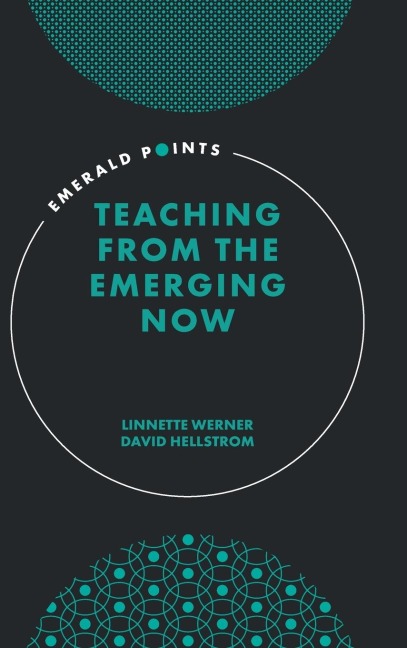 Teaching from the Emerging Now