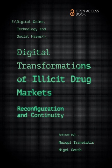 Digital Transformations of Illicit Drug Markets: Reconfiguration and Continuity