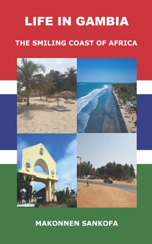 Life in Gambia The Smiling Coast of Africa