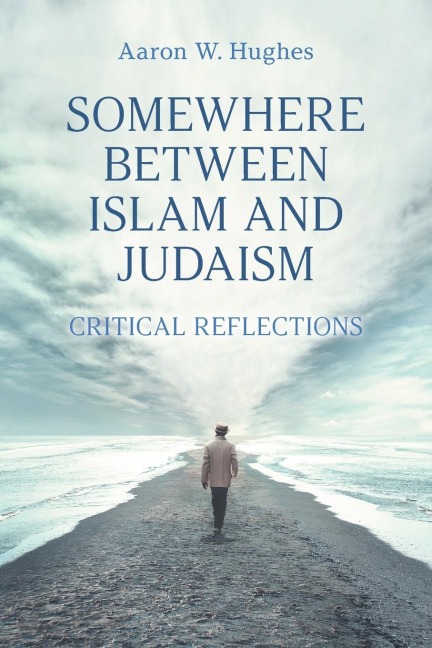 Somewhere Between Islam and Judaism: Critical Reflections