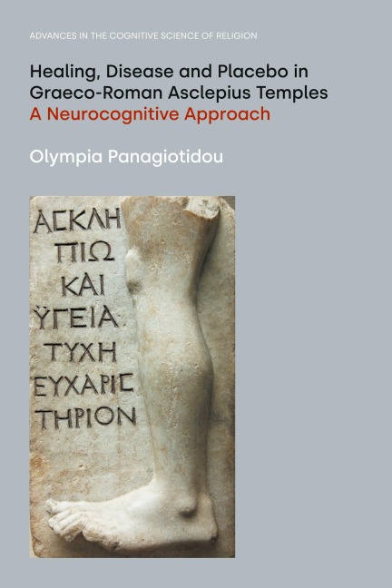 Healing, Disease and Placebo in Graeco-Roman Asclepius Temples: A Neurocognitive Approach