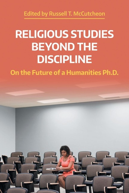 Religious Studies Beyond the Discipline: On the Future of a Humanities Ph.D.