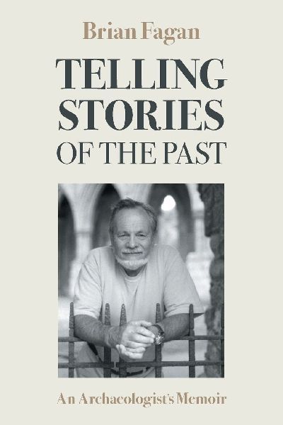 Telling Stories of the Past: An Archaeologists Memoir