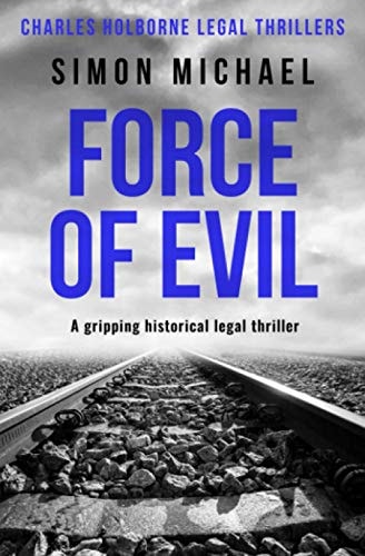 Force of Evil A Gripping Historical Legal Thriller