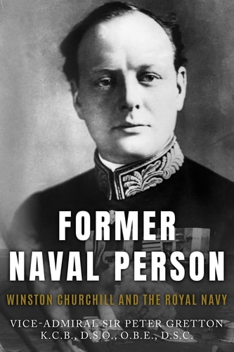 Former Naval Person Winston Churchill and the Royal Navy