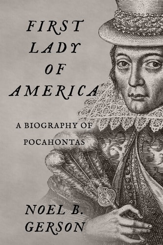 First Lady of America A Biography of Pocahontas