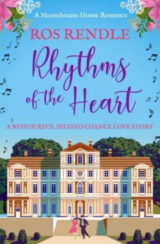 Rhythms of the Heart A Wonderful Second Chance Love Story