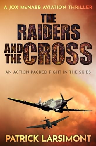 The Raiders and the Cross An Action-Packed Fight in the Skies