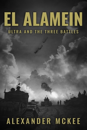 El Alamein Ultra and the Three Battles